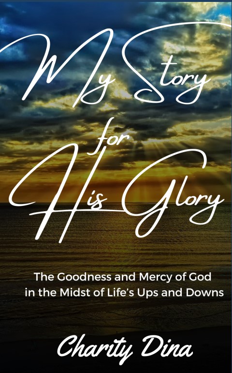 Book Cover: My Story for His Glory